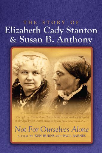  Not for Ourselves Alone: The Story of Elizabeth Cady Stanton & Susan B. Anthony Poster