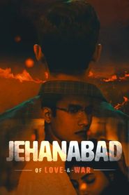  Jehanabad - Of Love & War Poster