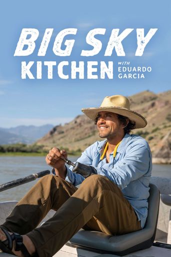  Big Sky Kitchen with Eduardo Garcia Poster