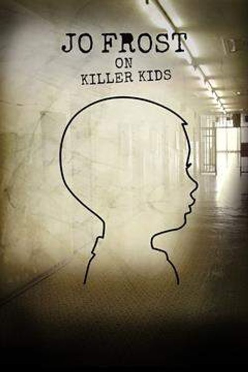 Jo Frost on Britain's Killer Kids Poster