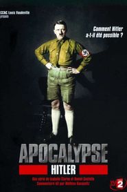 Apocalypse: The Rise of Hitler Season 1 Poster