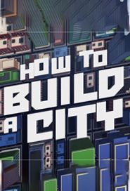  How to Build A City Poster
