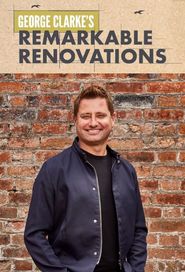  George Clarke's Remarkable Renovations Poster