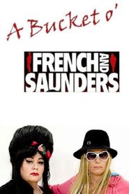  A Bucket o' French & Saunders Poster