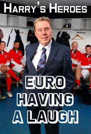  Harry's Heroes: Euro Having A Laugh Poster