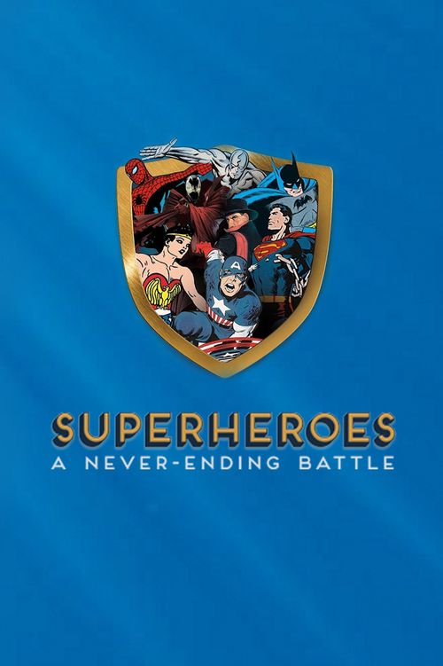 Superheroes: A Never-Ending Battle Poster