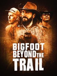  Bigfoot Beyond the Trail Poster