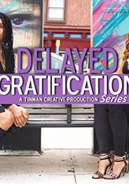 Delayed Gratification Series Poster