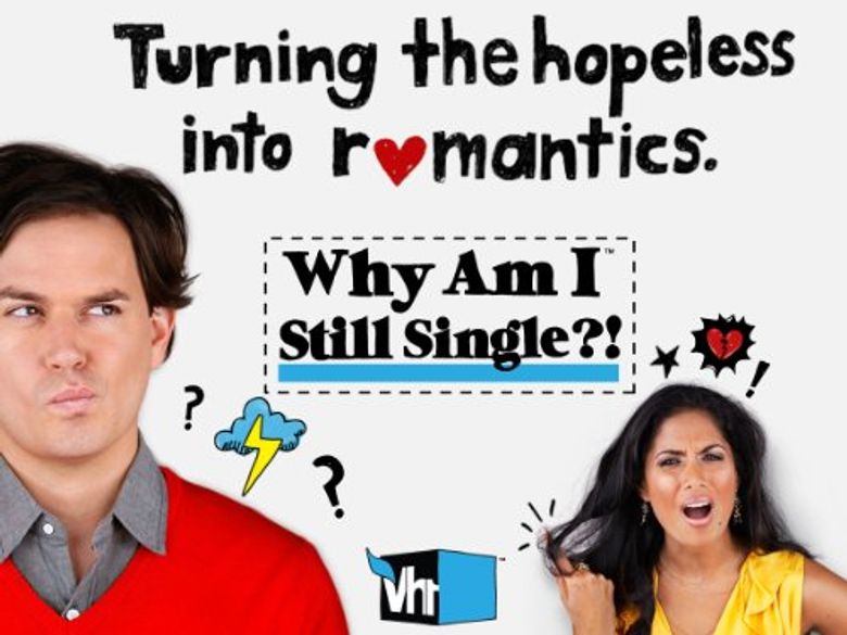 Why Am I Still Single?!