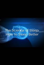  The Science of Sleep: How to Sleep Better Poster