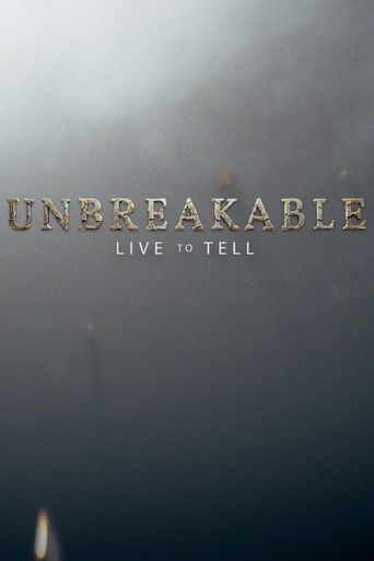  Unbreakable: Live to Tell Poster