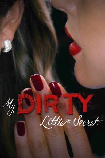  My Dirty Little Secret Poster