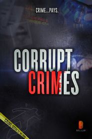 Corrupt Crimes Poster