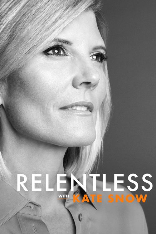 Relentless with Kate Snow Poster