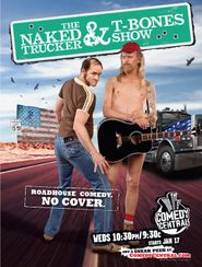  The Naked Trucker and T-Bones Show Poster