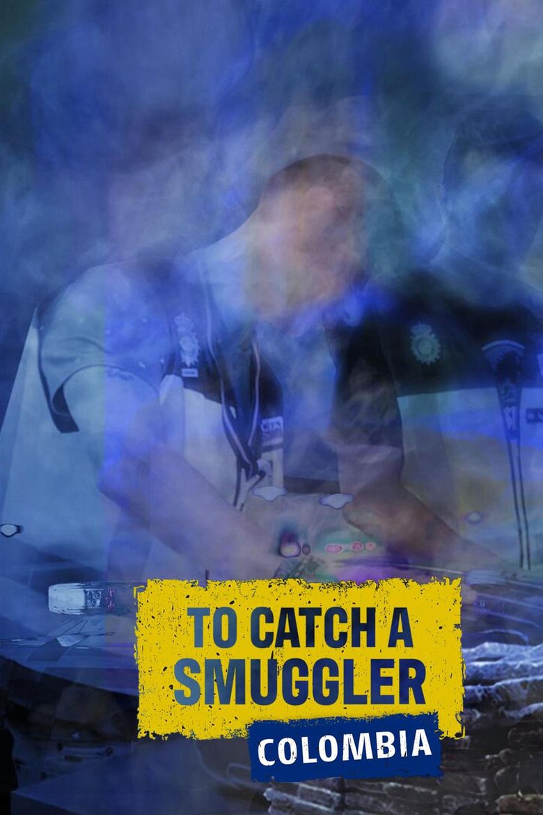 To Catch a Smuggler Colombia - Where to Watch Every Episode Streaming