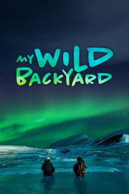 My Wild Backyard Poster