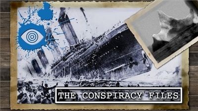 Season 01, Episode 61 The Titanic Mystery | The Conspiracy Files