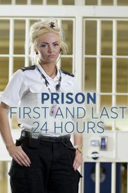  Prison: First & Last 24 Hours Poster