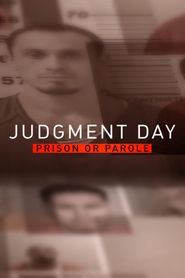  Judgment Day: Prison or Parole? Poster