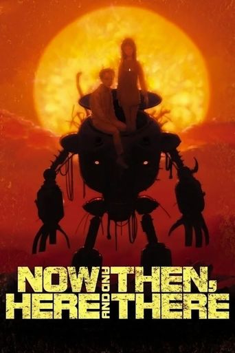  Now and Then, Here and There Poster