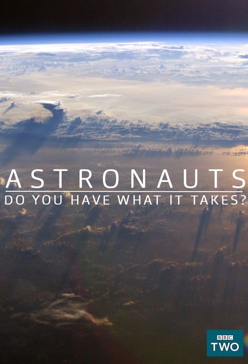 Astronauts: Do You Have What It Takes? Poster