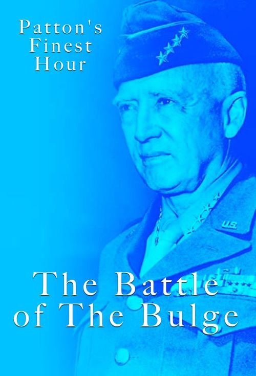 Patton's Finest Hour - The Battle Of The Bulge Poster