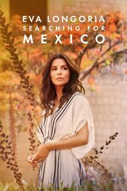  Eva Longoria: Searching for Mexico Poster