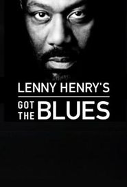  Lenny Henry's Got The Blues Poster