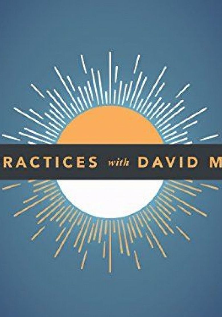 Daily Practices with David