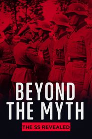  Beyond the Myth: The SS Unveiled Poster