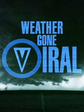 Weather Gone Viral Season 2: Where To Watch Every Episode | Reelgood