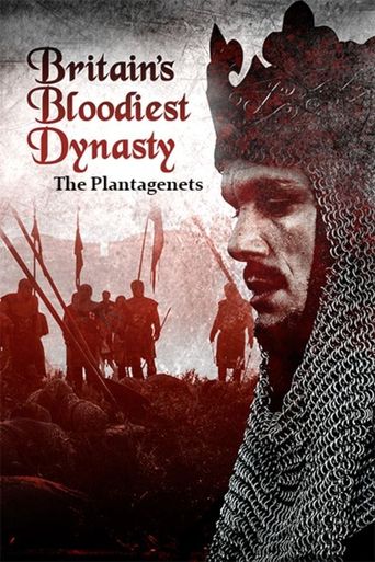  Britain's Bloodiest Dynasty: The Plantagenets Poster