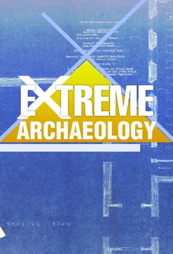  Extreme Archaeology Poster