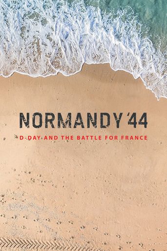 Normandy '44: D-Day and the Battle for France (TV Series) - IMDb