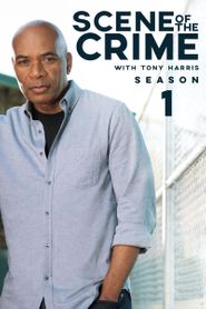 Scene of the Crime with Tony Harris Season 1 Poster