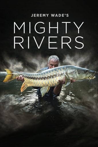 Jeremy Wade's Mighty Rivers Poster