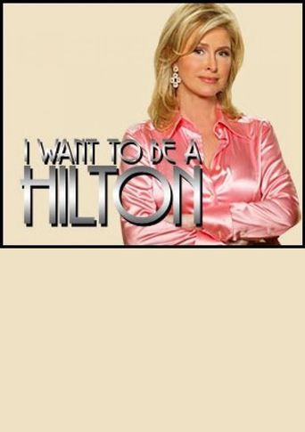  I Want To Be a Hilton Poster