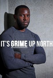 It's Grime, Up North Poster