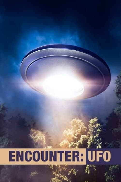 Encounter: UFO: Where to Watch and Stream Online | Reelgood