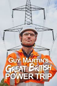  Guy Martin's Great British Power Trip Poster