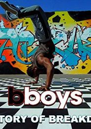  B-Boys: A History of Breakdance Poster