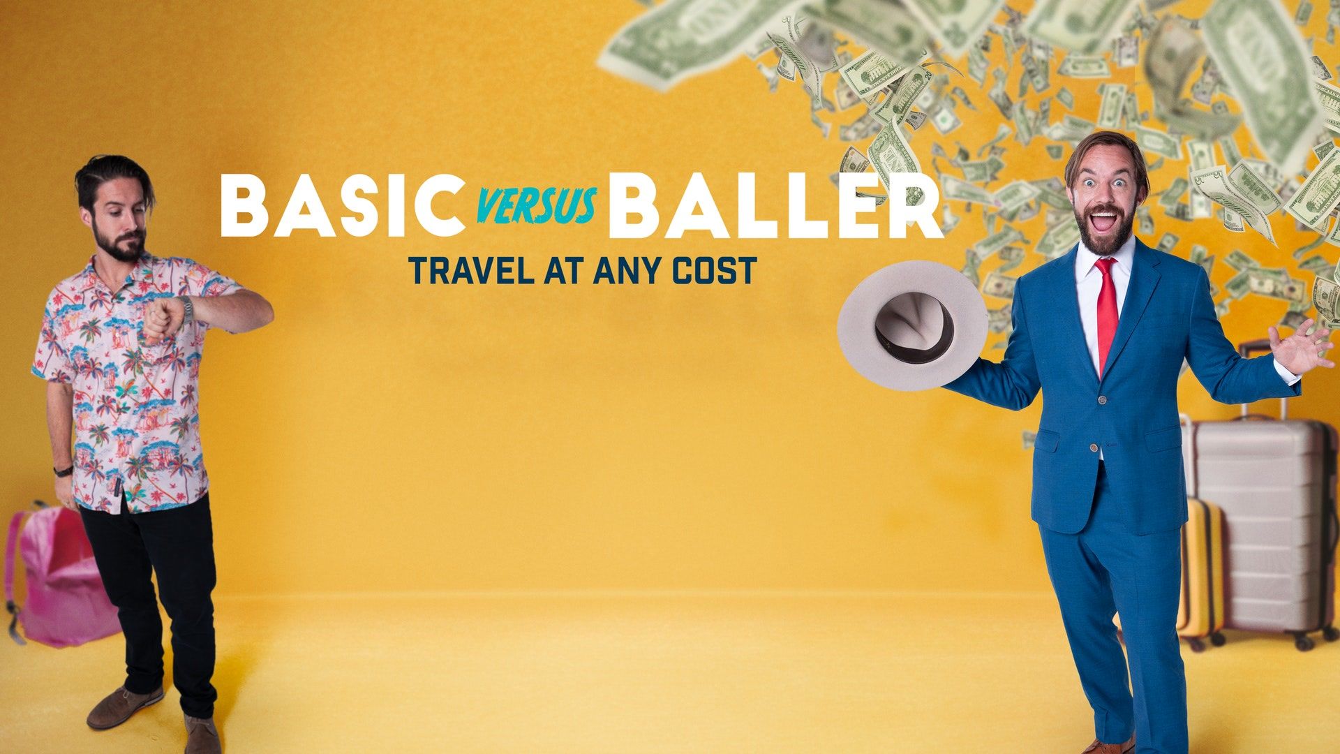 Basic Versus Baller: Travel at Any Cost Backdrop