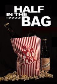  Half in the Bag Poster