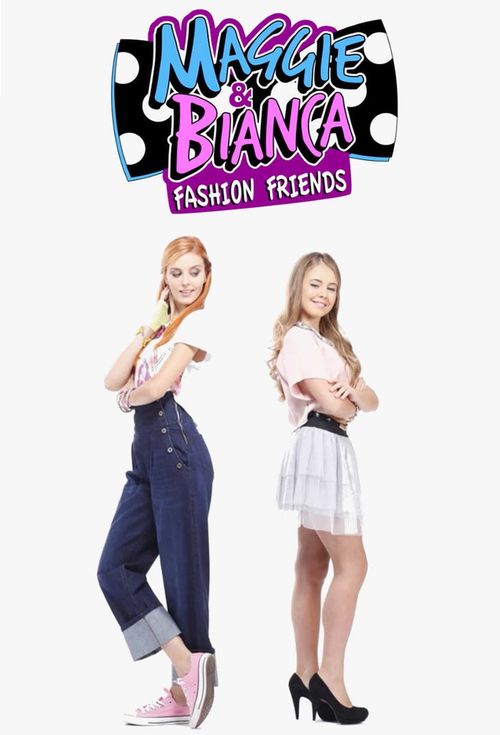 Maggie & Bianca Fashion Friends - streaming online