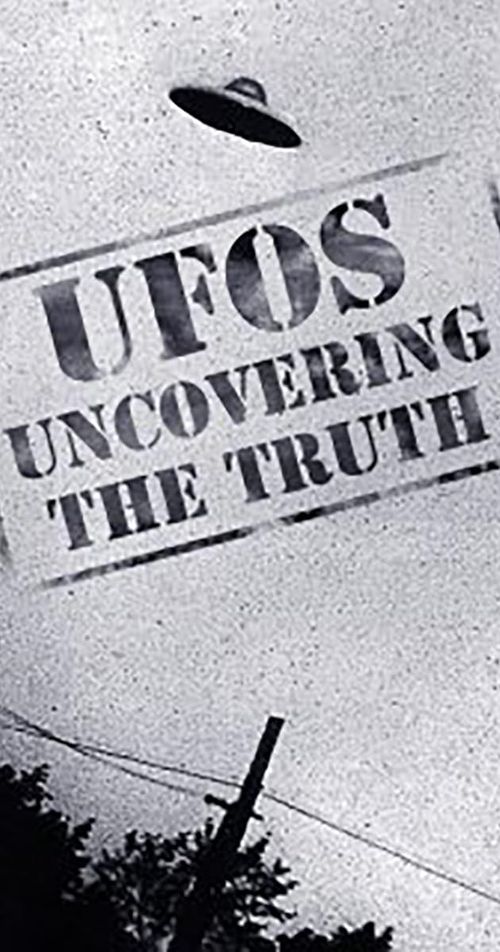 UFOs: Uncovering the Truth: User Lists | Reelgood