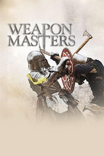 Weapon Masters: Where to Watch and Stream Online | Reelgood