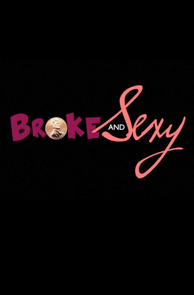 Broke & Sexy