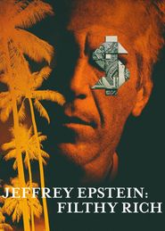  Jeffrey Epstein: Filthy Rich Poster