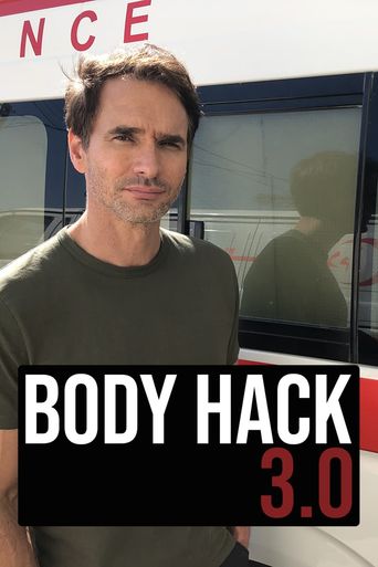 Body Hack 3.0: Where to Watch and Stream Online | Reelgood